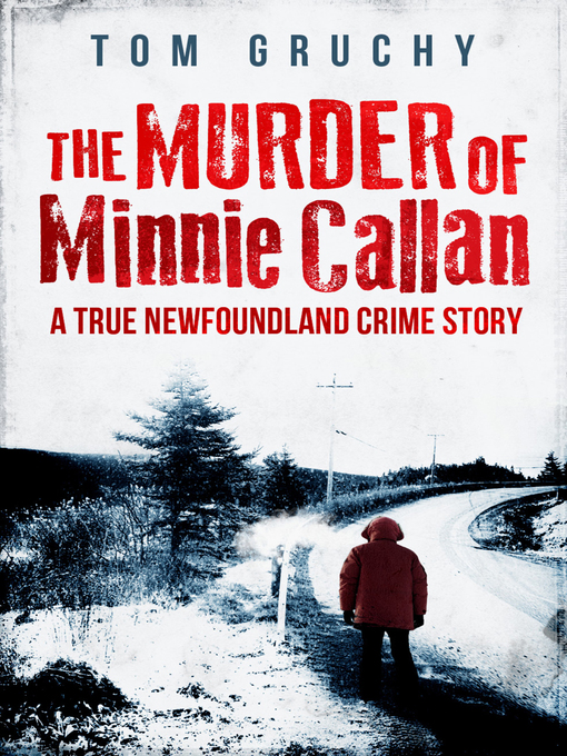 Title details for The Murder of Minnie Callan by Tom Gruchy - Available